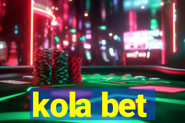 kola bet